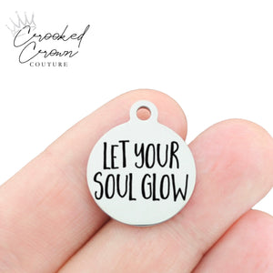 Let Your Soul Glow - Glow-in-the-Dark